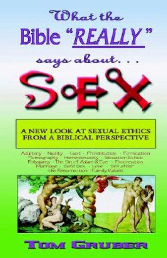 Libro What The Bible Really Says About Sex A New Look At Sexual Ethics