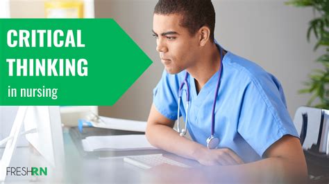 Critical Thinking Skills In Nursing