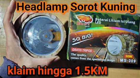 Senter Kepala Dony MS 309 So Big Headlamp Sorot Kuning YouTube