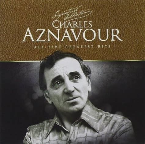 Signature Collection Charles Aznavour By Charles Aznavour Amazon Co Uk