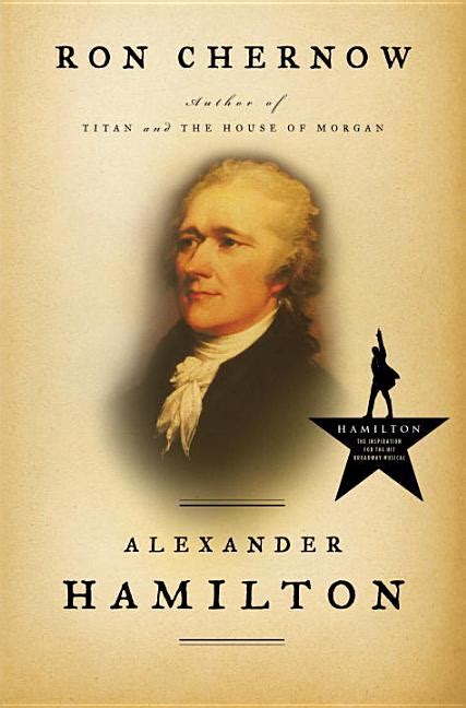 Book Marks Reviews Of Alexander Hamilton By Ron Chernow Book Marks