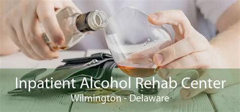 Inpatient Alcohol Rehab Center Wilmington - Inpatient Alcohol Treatment ...