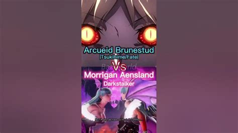 Morrigan Aensland Vs Arcueid Brunestud Darkstalkers Vs Tsukihime