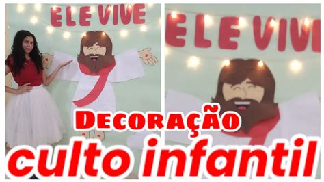 Como Fazer Decoração para culto infantil sem gastar tema do culto Ele