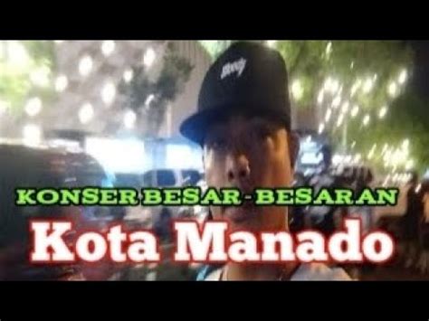 Konser Besar Besaran Di Kota Manado Sulawesi Utara Tour Malam Minggu