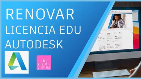 Renovaci N De Licencia Educativa Autodesk C Mo Renovar La Licencia