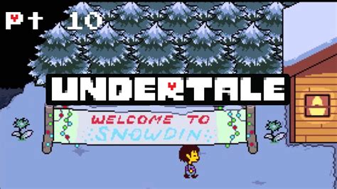 Lets Play Undertale Pacifist Snowdin And Vs Papyrus Youtube