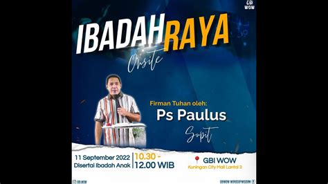 Gbiwow Ibadah Raya Onsite Minggu September Dilayani Ps