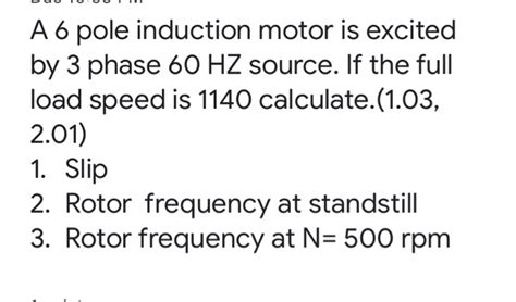 Solved A 6 Pole Induction Motor Is Excited By 3 Phase 60 Hz