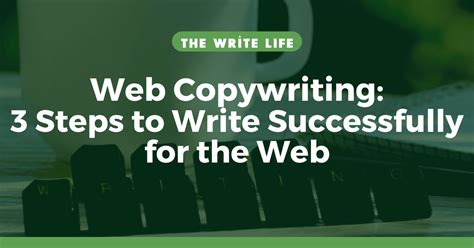 Web Copywriting: 3 Tips to Write Successfully for the Web