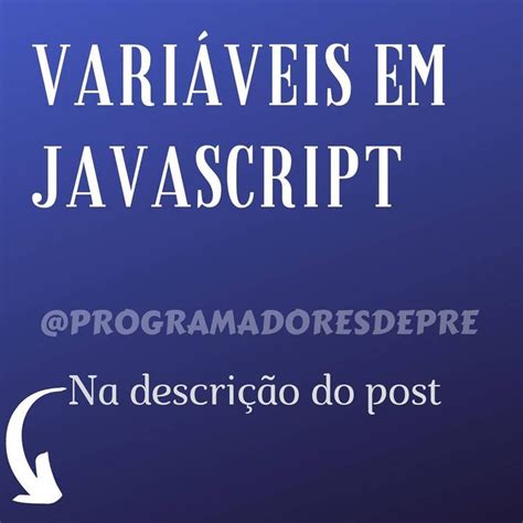 Vari Veis Em Javascript Existem Dois Tipos De Sintaxe De Declara O De