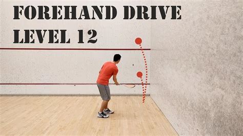 Squash Forehand Drive Level 12 Beginner Squash Training Youtube