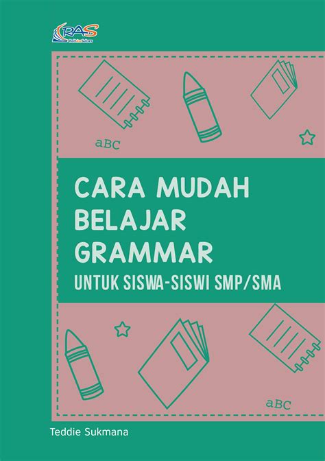 Cara Mudah Belajar Grammar Untuk Siswa Siswi Smp Sma Niaga Swadaya