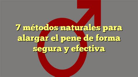 M Todos Naturales Para Alargar El Pene De Forma Segura Y Efectiva