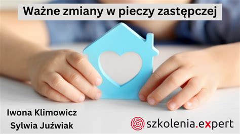 Ważne zmiany w pieczy zastępczej szkolenia expert