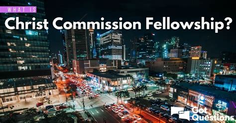 What Is Christs Commission Fellowship