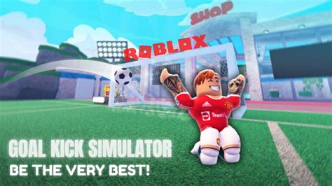 Goal Kick Simulator Codes In Roblox Free Coins And Rewards May