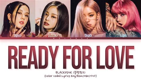 Pubg X Blackpink Blackpink Ready For Love Lyrics 블랙핑크 레디포러브 가사 Color Coded Enghan가사