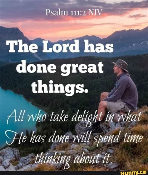 Psalm I The Lord Has Done Great Things All Who Take Delight In What