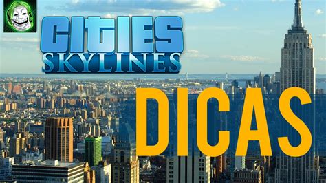 Cities Skylines Dicas Para Come Ar Sua Primeira Cidade Gameplay