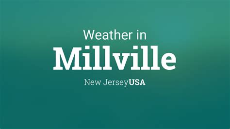 Weather for Millville, New Jersey, USA