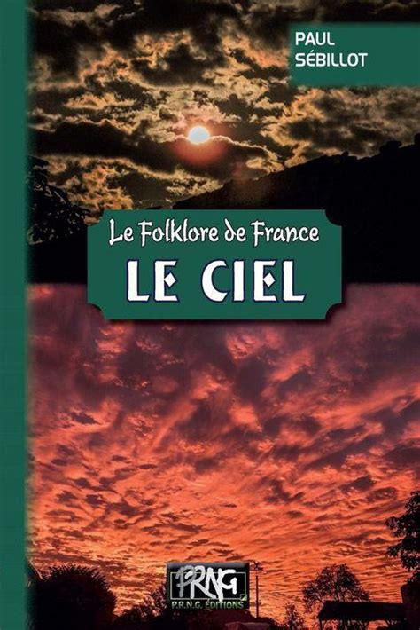 PRNG 1 Le Folklore De France Le Ciel Ebook Paul Sebillot