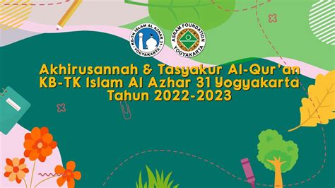 Akhirussanah Dan Tasyakur Al Quran Kb Tk Islam Al Azhar Yogyakarta