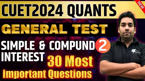 CUET 2024 General Test PreparationSimple Compound Interest