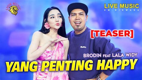 Brodin Feat Lala Widy Yang Penting Happy TEASER YouTube