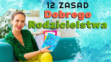 Jak być dobrym rodzicem 12 Zasad YouTube