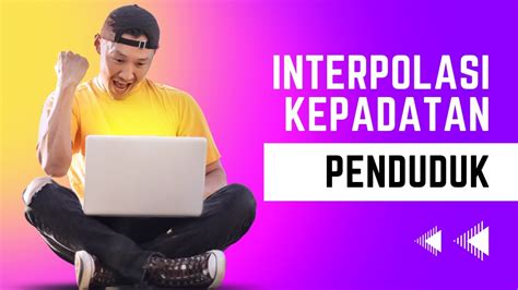 Peta Interpolasi Data Kepadatan Penduduk Youtube