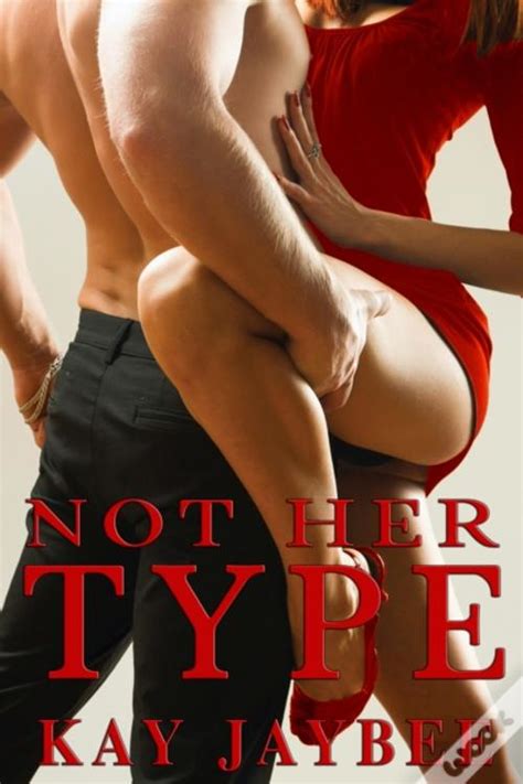 Not Her Type Erotic Adventures With A Delivery Man De Kay Jaybee