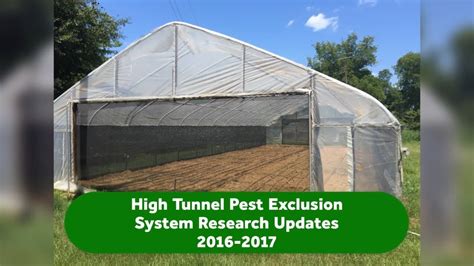 High Tunnel Pest Exclusion 2018 Youtube