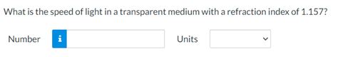 Solved What is the speed of light in a transparent medium | Chegg.com