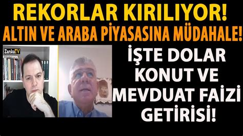 Rekorlar Kiriliyor Altin Ve Araba P Yasasina M Dahale Te Dolar