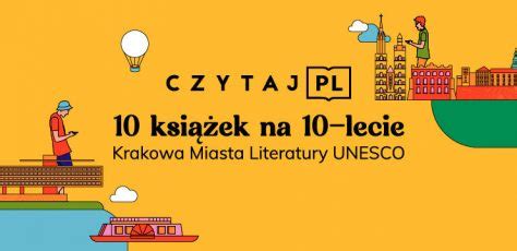 10 książek za darmo na 10 lecie Krakowa Miasta Literatury UNESCO