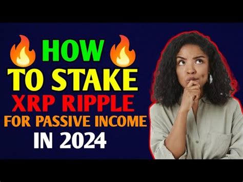 How To Stake Xrp Ripple For Passive Income In Xrp Ripple