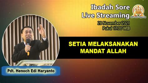 Pdt Henoch Edi Haryanto Siap Melaksanakan Mandat Allah Ibadah Live