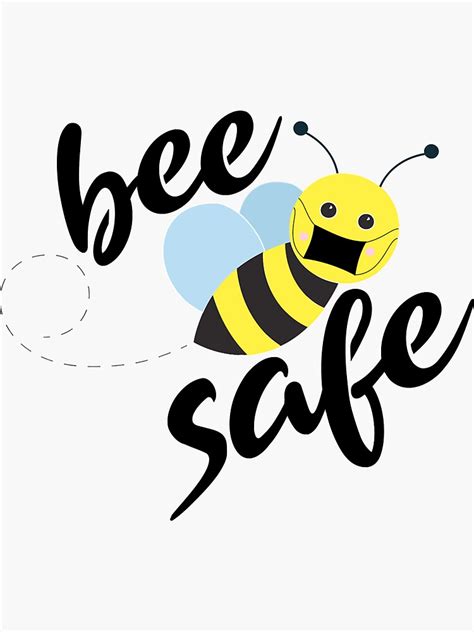 Bee Safe Sticker Sticker For Sale By Frewinmason Redbubble