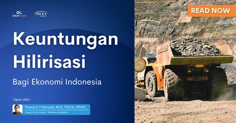 Iscea Indonesia On Linkedin Keuntungan Hilirisasi Bagi Indonesia