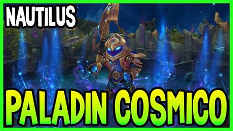 Skin De Nautilus Paladin Cosmico League Of Legends Youtube