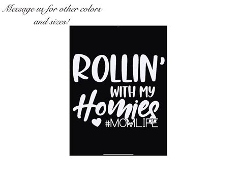 Rollin With My Homies Vinyl Decal Etsy