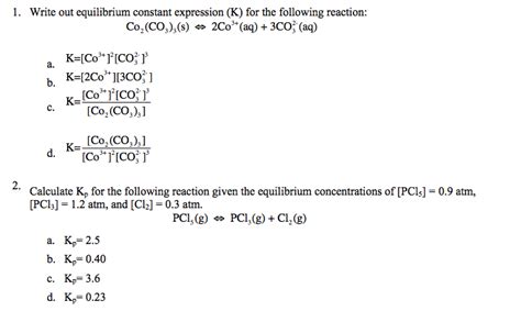 Solved Write Out Equilibrium Constant Expression K For The