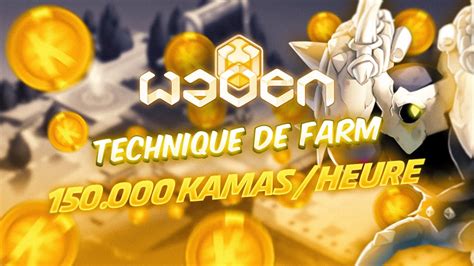 LA MEILLEURE TECHNIQUE DE FARM KAMAS SUR WAVEN 150 000 KAMAS PAR