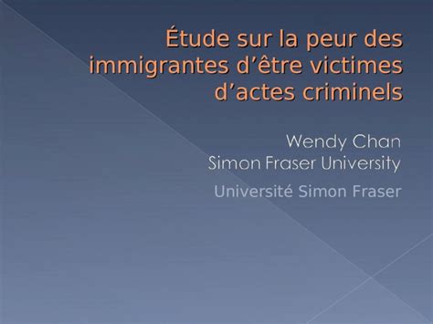 Ppt Tude Sur La Peur Des Immigrantes D Tre Victimes Dactes Criminels