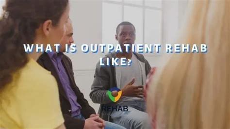 What Is Outpatient Rehab Like A Guide To Outpatient Treatment