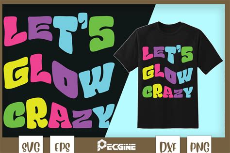 Lets Glow Crazy Party Retro Neon S By Pecgine Thehungryjpeg