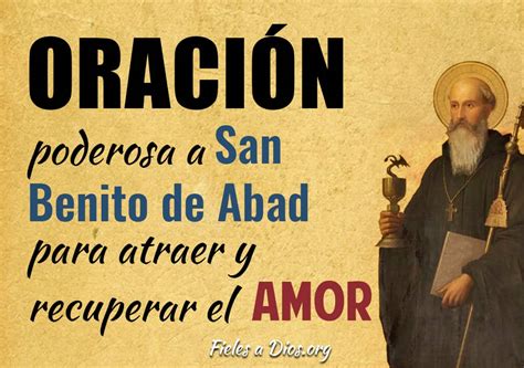 Oraci N Poderosa A San Benito De Abad Para Atraer Y Recuperar El Amor