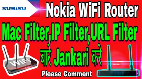 How To Know Mac Filter IP Filter Filter In Subisu Nokia WiFi Router