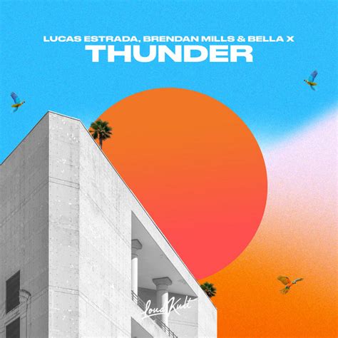 Thunder Song And Lyrics By Lucas Estrada Brendan Mills BELLA X